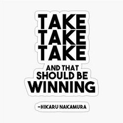 テイクして勝利すべき - Hikaru Nakamura チェス 引用ステッカー