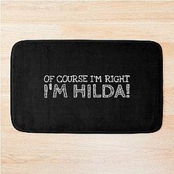 Of Course I'm Right Funny Hilda Personalized Name Bath Mat