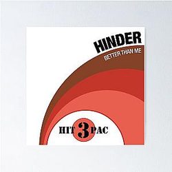 Hinder Better Than Me Hit Pack Poster