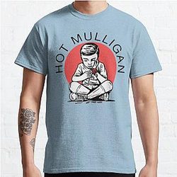 Hot Mulligan Classic T Shirt Classic T Shirt RB0712