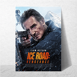 Ice Road Vengeance is a movie Ice Road Vengeance Posters