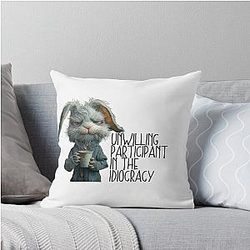 Unwilling participant in the idiocracy throw pillow