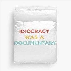 Idiocracy A Politics Duvet Cover