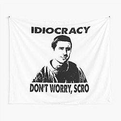 Black face don't worry Idiocracy movie Tapestry