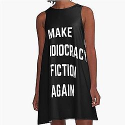 Make Idiocracy a Line Dress