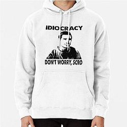 Black face dont worry idiocracy movie Pullover Hoodie