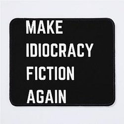 Make Idiocracy Again Mouse Pad