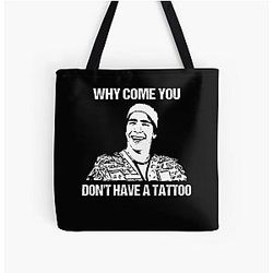 Don't have a tattoo, I can believe, All Over Print Tote Bag
