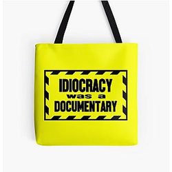 Idiocracy was a documentary tote bag