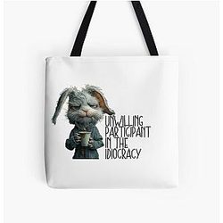 unwilling participant in the idiocracy Tote Bag