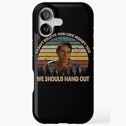 We should hang out to see the movie I can't believe you like money and an iPhone Case