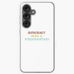 Idiocracy Was Politics shirt for Samsung Galaxy Case