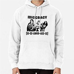 Funny Idiocracy Movie Pullover Hoodie