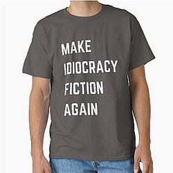 Make Idiocracy Classic T-Shirt