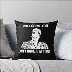 Don't have a tattoo I can believe you like.