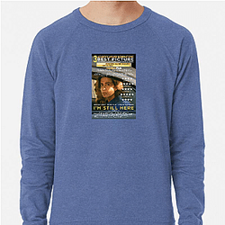 I'm Still Here is set in 1970s Brazil I'm Still Here Sweatshirts