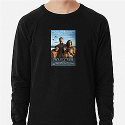 I'm Still Here was directed by Walter Salles I'm Still Here Sweatshirts