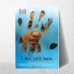 I'm Still Here received positive critical reviews I'm Still Here Posters