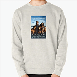 I'm Still Here was directed by Walter Salles I'm Still Here Sweatshirts