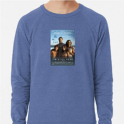 I'm Still Here was directed by Walter Salles I'm Still Here Sweatshirts