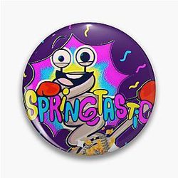 Springy SPRINGTASTIC! Inanimate insanity Pin