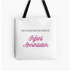 What If We Held Hands And Listened To Infant Annihilator All Over Print Tote Bag RB0712