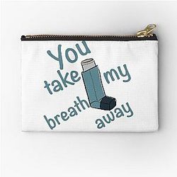 You take my breath away - asthma inhaler Zipper Pouch