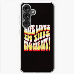 Life in this moment Samsung Galaxy Soft Case