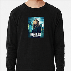 Irish Blood is a TV series Irish Blood Sweatshirts
