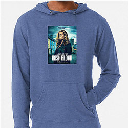 Irish Blood is a TV series Irish Blood Hoodies