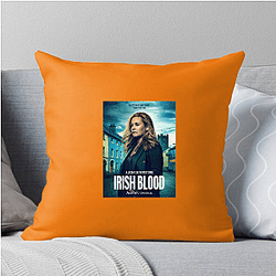 Irish Blood is a TV series Irish Blood Pillows Cover