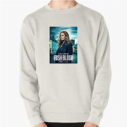Irish Blood is a TV series Irish Blood Sweatshirts