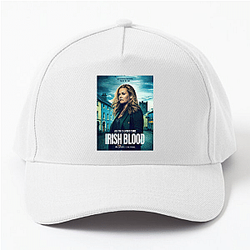 Irish Blood is a TV series Irish Blood Hats & Caps