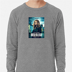 Irish Blood is a TV series Irish Blood Sweatshirts