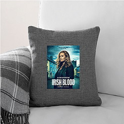 Irish Blood is a TV series Irish Blood Pillows Cover