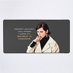 I love my Big Beef and Cheddar Isabella Rossellini - 30 Rock Desk Mat