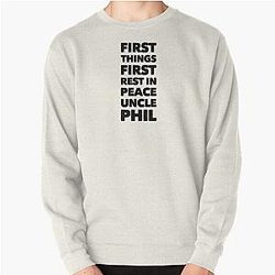 First Things First Rest in Peace Uncle Phil - J Cole  Pullover Sweatshirt