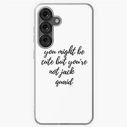 You might be cute but you're Jack Quaid Samsung Galaxy Soft Case