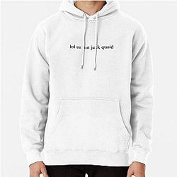 ur Not Jack Quaid Pullover Hoodie