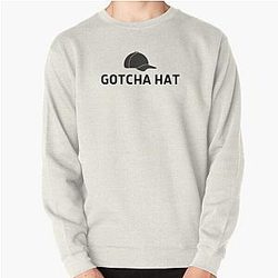 GOTCHA HAT Jake Paul Funny Pullover Sweatshirt RB1306
