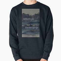 Hold Back the River James Bay Pullover Hoodie