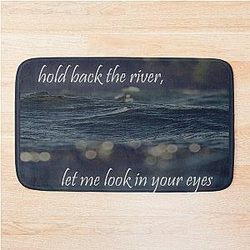 Hold Back the River - James Bay Bath Mat