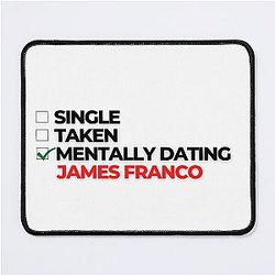 Mentally Dating James Franco Mouse Pad -> Mentally Dating James Franco Mouse Pad