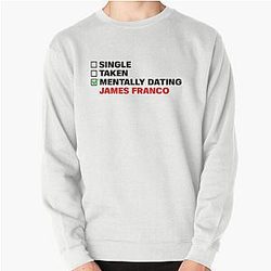 Mentally Dating James Franco Sweatshirt