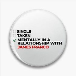Mentally in a relationship with James Franco Pin