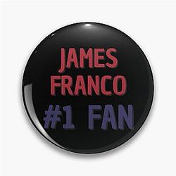 James Franco Fan Pin