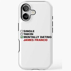 Mentally Dating James Franco iPhone Tough Case
