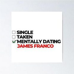 Mentally Dating James Franco