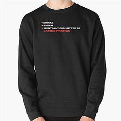 Mentally Committed To James Franco Sweatshirt