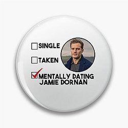 Mentally dating Jamie Dornan Funny Gift Pin